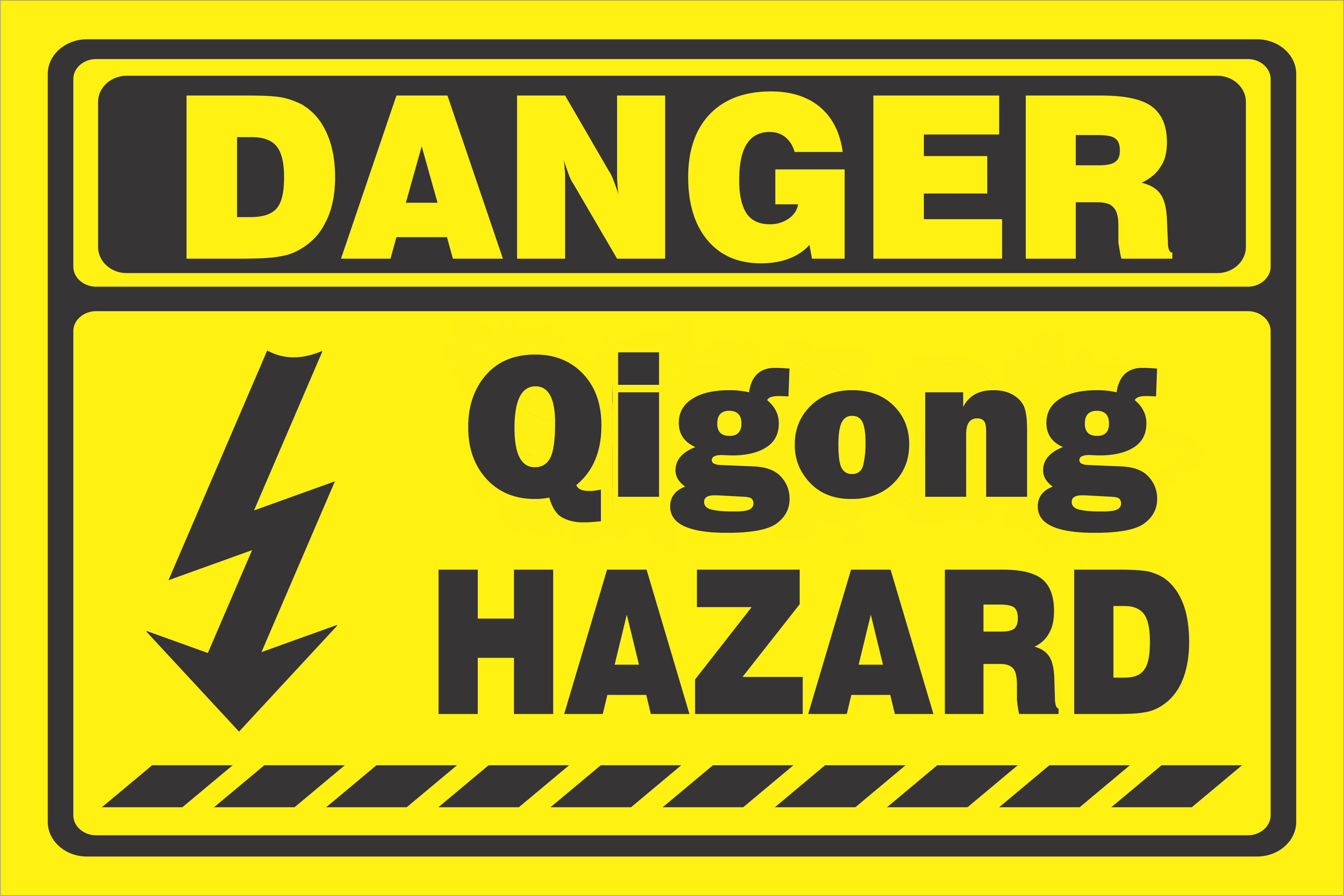 A typical Danger sign which reads qigong hazard