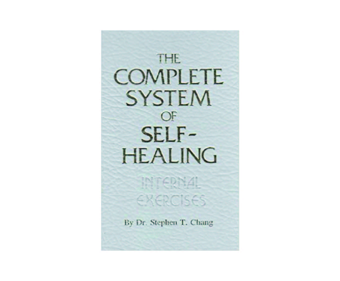 Book cover of: The Complete System of Self-Healing Internal Exercises – By Dr. Stephen T. Chang, Tao Publishing, Bookman